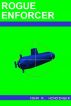 Rogue Enforcer by John Hindinger