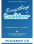 Everything Twitter - From Novice To Expert by Monica Jones