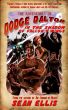 The Adventures of Dodge Dalton in the Shadow of Falcon's Wings by Sean Ellis