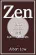 Zen: Talks, Stories and Commentaries by Albert Low