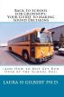 Back to School for Grownups: Your Guide to Making Sound Decisions (And How to Not Get Run Over By The School Bus) by Laura Gilbert