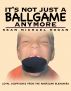 It's Not Just a Ballgame Anymore by Sean Michael Hogan