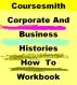 Coursesmith Corporate And Business Histories How To Workbook by Creativity 