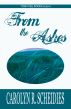 From the Ashes: A Christian Romance Novel by Carolyn R. Scheidies