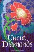 Uncut Diamonds by Karen Gowen