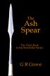 The Ash Spear by G. R. Grove