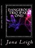 Dangerous Trio (Part One) by Leigh Brock