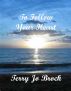 To Follow Your Heart by Terry Jo Brock