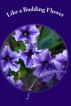 Like a Budding Flower: Personal Poetry by Eloquent Enraptures Publishing 