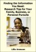 Finding the Information You Need:  Research Tips for Your Family, Business, or Personal Pursuits by Lillie Ammann
