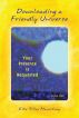 Downloading a Friendly Universe by Elke Siller Macartney