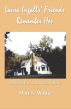 Laura Ingalls Friends Remember Her by Dan L White