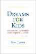 Dreams for Kids by Tom Tuohy
