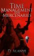 Time Management for Mercenaries by Dai Alanye