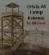 Crisis At Camp Kosovo by Bill Davis