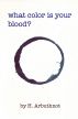 What Color Is Your Blood? by Harry Arbuthnot