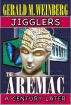 Jigglers: Aremac A Century Later by Gerald M. Weinberg