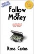 Follow The Money (A collection of interconnected short stories) by Ross Cavins
