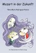 Mozart in der Zukunft (German Edition) by Tania Maria Rodrigues-Peters