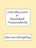 Introducción A Realidad Trascendente by  García-González