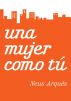 Una mujer como tu by Neus Arques
