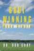 Soul Winning Made Simple by Bob Gray Sr