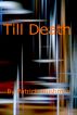Till Death by Patricia Bushman
