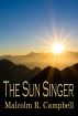 The Sun Singer by Malcolm R. Campbell