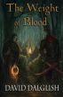 The Weight of Blood, (The Half-Orcs, Book 1) by David Dalglish