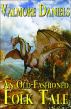 An Old-Fashioned Folk Tale by Valmore Daniels