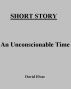An Unconscionable Time by David Elvar