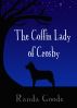 The Coffin Lady of Crosby by Randa Goode