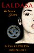 Laldasa: Beloved Slave by Maya Kaathryn  Bohnhoff 