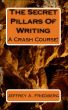 The Secret Pillars Of Writing by Jeffrey Friedberg