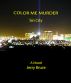 Color Me Murder - Sin City by Jerry Bruce