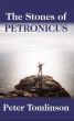 The Stones of Petronicus by Peter Tomlinson