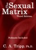 The Sexual Matrix by C A Tripp Lit Trust