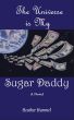 The Universe Is My Sugar Daddy by PathBinder Publishing 