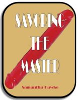 Savoring the Master