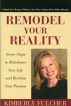 Remodel Your Reality: Seven Steps to Rebalance Your Life and Reclaim Your Passion by Kimberly Fulcher