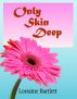 Only Skin Deep by Lorraine Bartlett