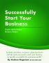 Successfully Start Your Business: Expert Advice from a Business Broker by Andrew Rogerson