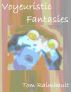 Voyeuristic Fantasies by Tom Raimbault