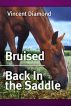 Bruised and Back in the Saddle by Vincent Diamond