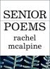 Senior Poems by Rachel McAlpine
