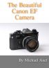 The Beautiful Canon EF Camera by Michael Axel