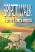 Spirit Walk by Tom Lombardo