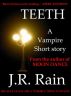 Teeth by J.R. Rain
