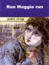 Run Maggie Run by John Ivor