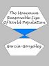 The Maximum Reasonable Size Of World Population by  García-González